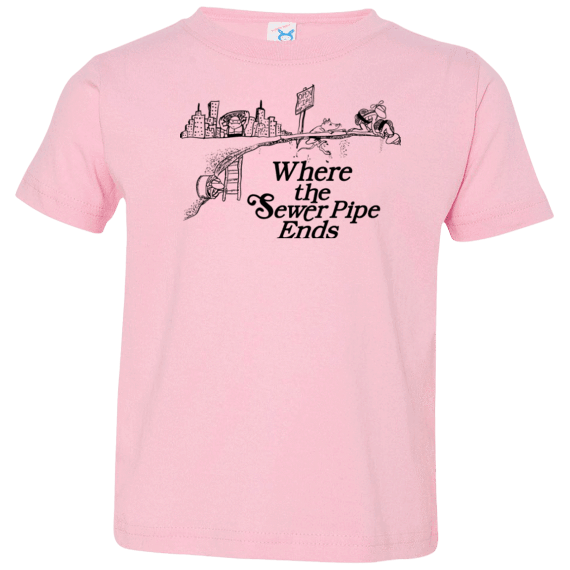 T-Shirts Pink / 2T Where the Sewer Pipe Ends Toddler Premium T-Shirt