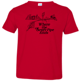 T-Shirts Red / 2T Where the Sewer Pipe Ends Toddler Premium T-Shirt