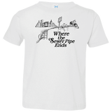 T-Shirts White / 2T Where the Sewer Pipe Ends Toddler Premium T-Shirt