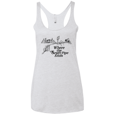 T-Shirts Heather White / X-Small Where the Sewer Pipe Ends Women's Triblend Racerback Tank