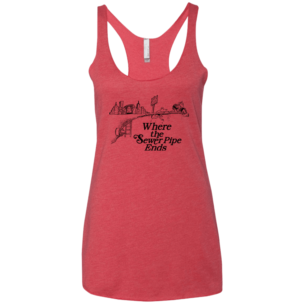 T-Shirts Vintage Red / X-Small Where the Sewer Pipe Ends Women's Triblend Racerback Tank