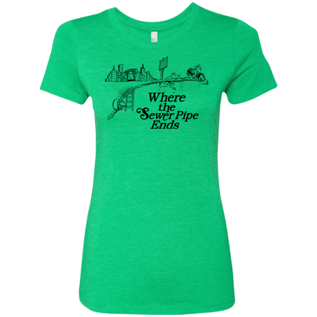 T-Shirts Envy / Small Where the Sewer Pipe Ends Women's Triblend T-Shirt
