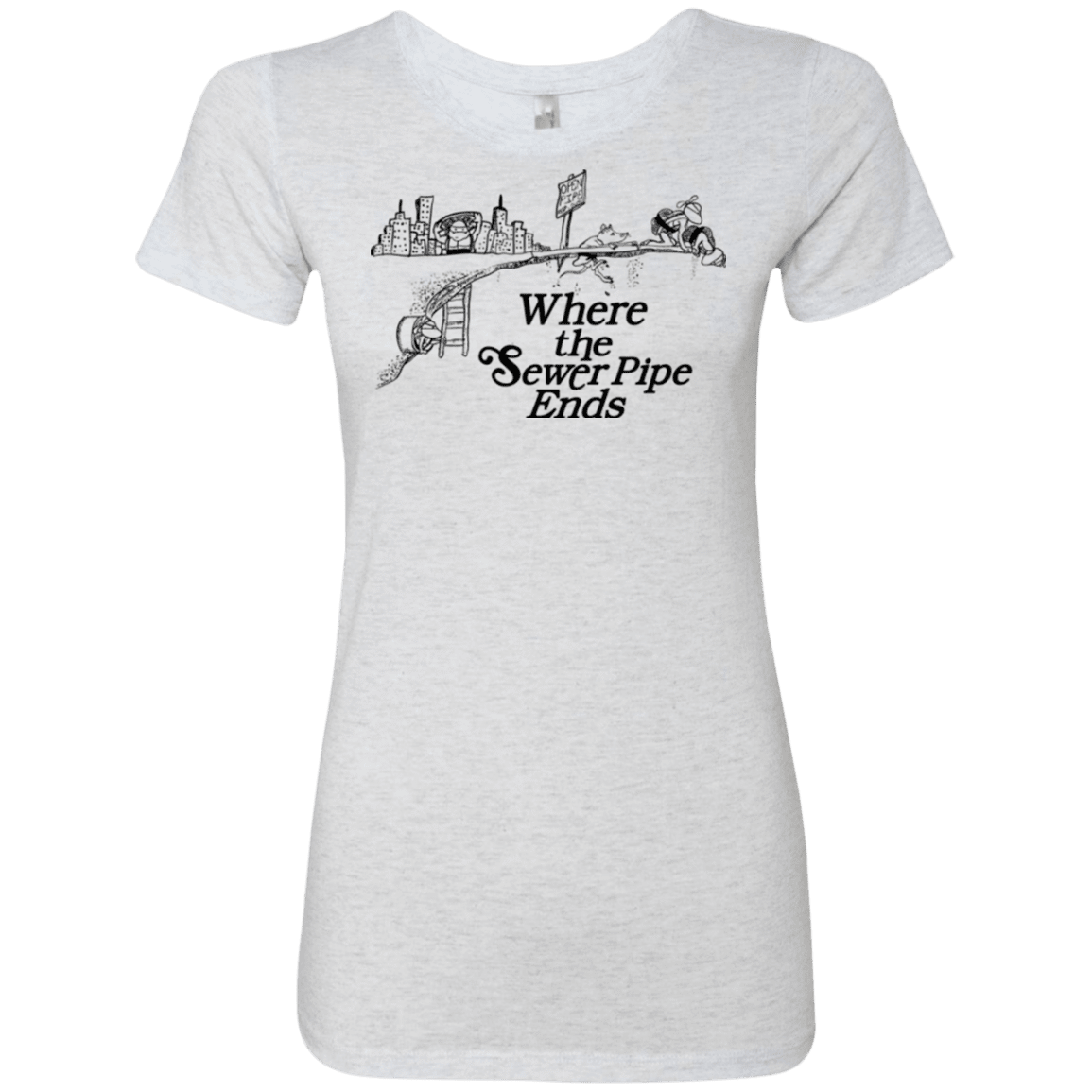 T-Shirts Heather White / Small Where the Sewer Pipe Ends Women's Triblend T-Shirt