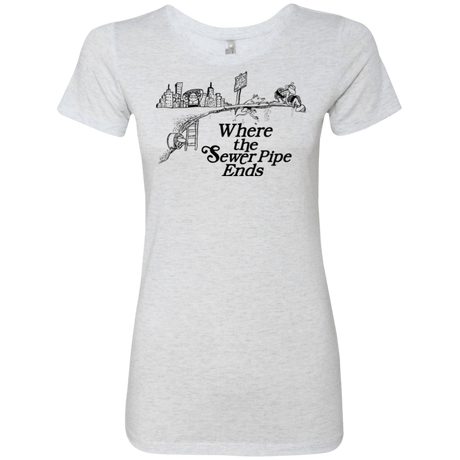T-Shirts Heather White / Small Where the Sewer Pipe Ends Women's Triblend T-Shirt