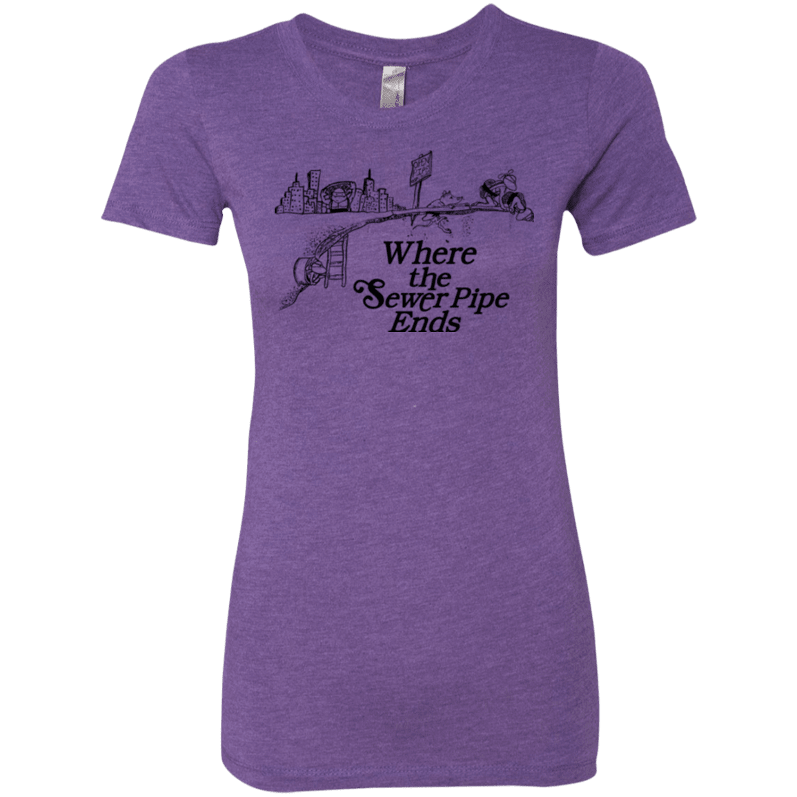 T-Shirts Purple Rush / Small Where the Sewer Pipe Ends Women's Triblend T-Shirt