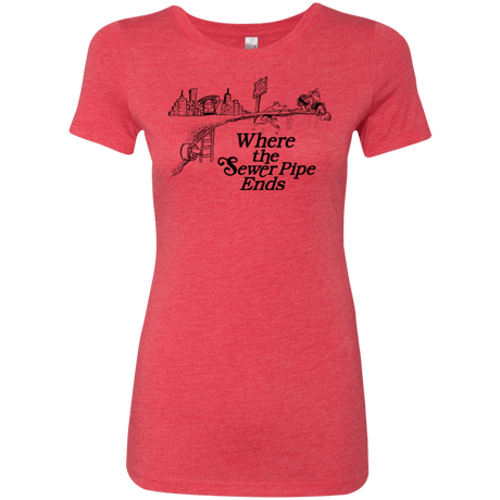 T-Shirts Vintage Red / Small Where the Sewer Pipe Ends Women's Triblend T-Shirt
