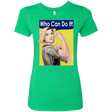 T-Shirts Envy / S Who Can Do It Women's Triblend T-Shirt
