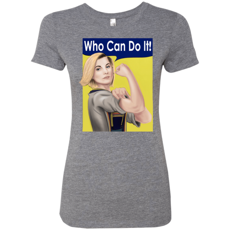 T-Shirts Premium Heather / S Who Can Do It Women's Triblend T-Shirt