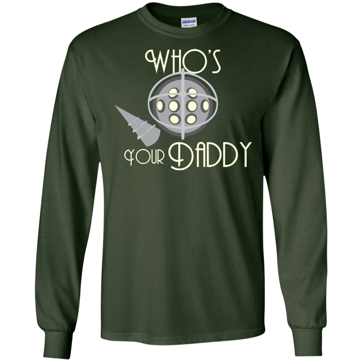 T-Shirts Forest Green / S Who's Your Daddy Men's Long Sleeve T-Shirt