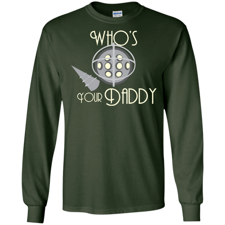 T-Shirts Forest Green / S Who's Your Daddy Men's Long Sleeve T-Shirt