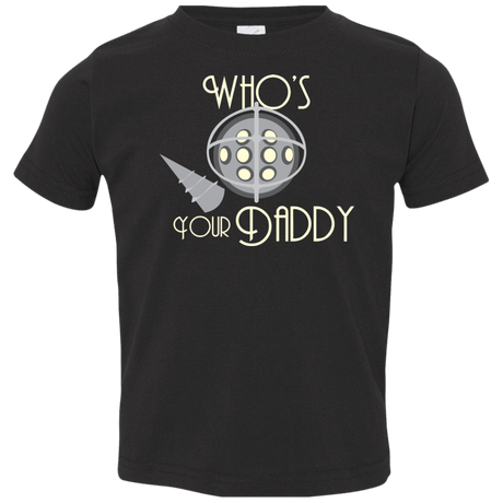 T-Shirts Black / 2T Who's Your Daddy Toddler Premium T-Shirt