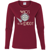 T-Shirts Cardinal / S Who's Your Daddy Women's Long Sleeve T-Shirt