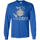 T-Shirts Royal / YS Who's Your Daddy Youth Long Sleeve T-Shirt