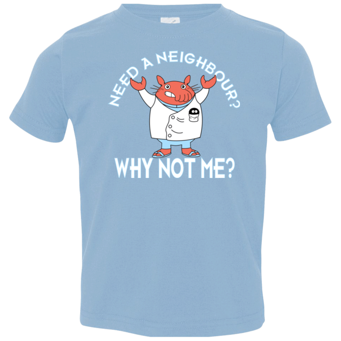 T-Shirts Light Blue / 2T Why not me Toddler Premium T-Shirt