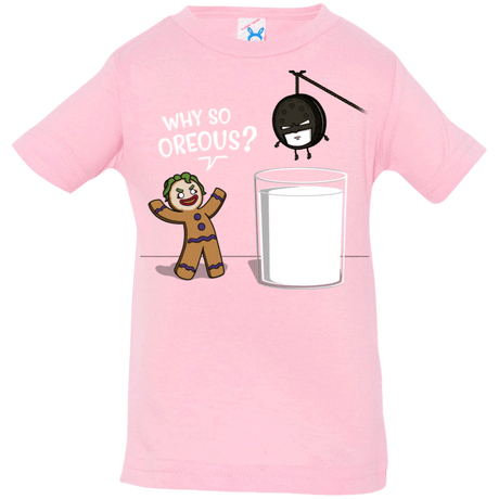 T-Shirts Pink / 6 Months Why So Oreous Infant Premium T-Shirt