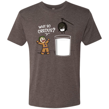 T-Shirts Macchiato / S Why So Oreous Men's Triblend T-Shirt