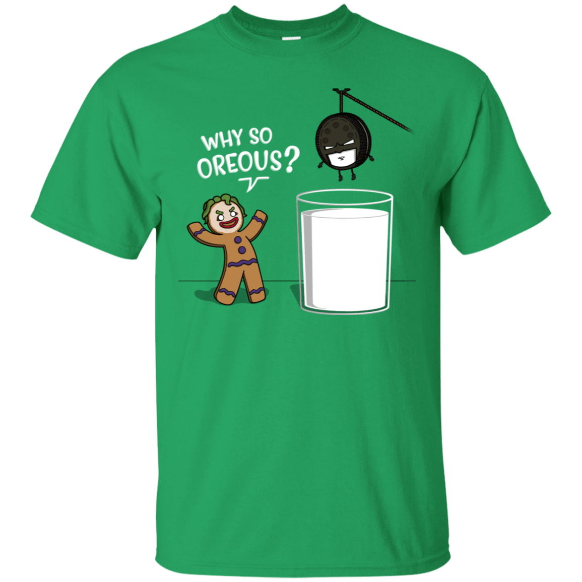 T-Shirts Irish Green / S Why So Oreous T-Shirt