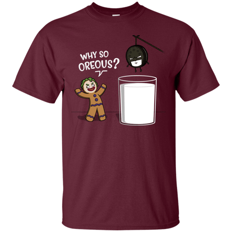 T-Shirts Maroon / S Why So Oreous T-Shirt