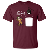T-Shirts Maroon / S Why So Oreous T-Shirt