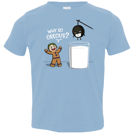 T-Shirts Light Blue / 2T Why So Oreous Toddler Premium T-Shirt