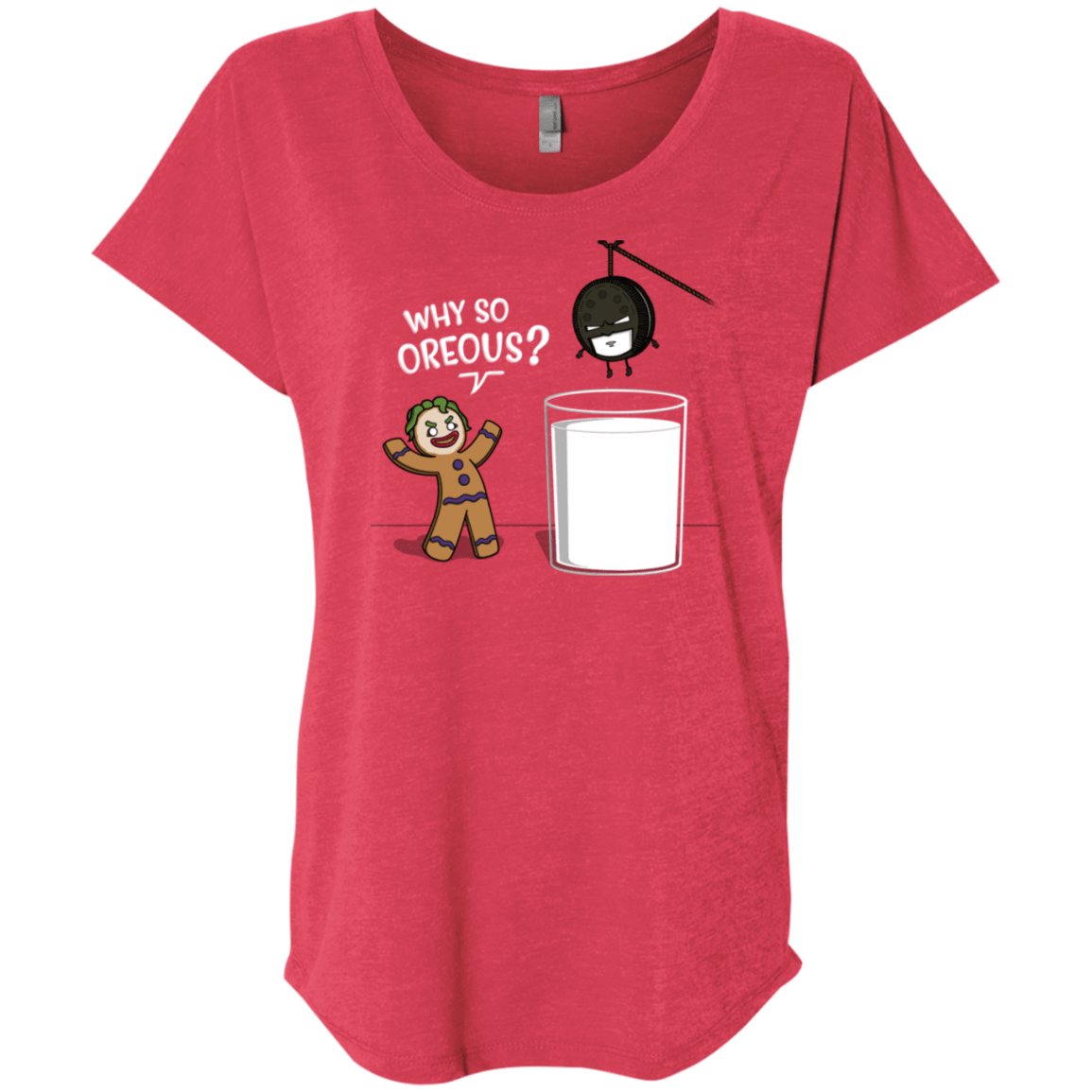 T-Shirts Vintage Red / X-Small Why So Oreous Triblend Dolman Sleeve