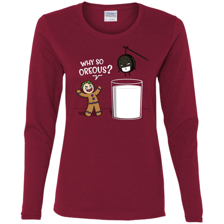 T-Shirts Cardinal / S Why So Oreous Women's Long Sleeve T-Shirt