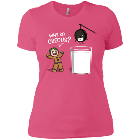 T-Shirts Hot Pink / X-Small Why So Oreous Women's Premium T-Shirt