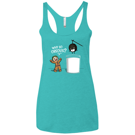 T-Shirts Tahiti Blue / X-Small Why So Oreous Women's Triblend Racerback Tank