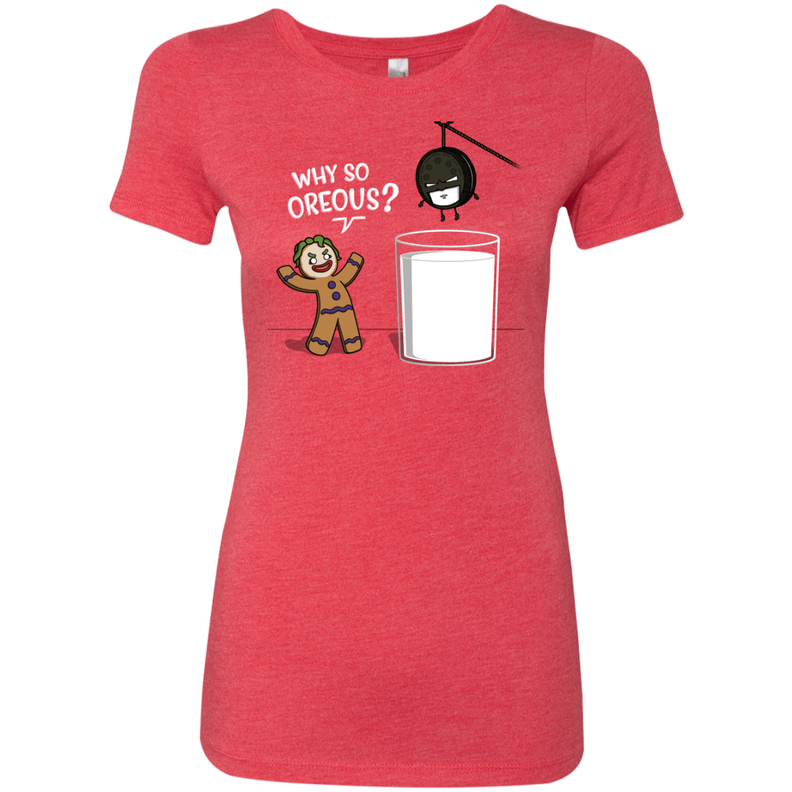 T-Shirts Vintage Red / S Why So Oreous Women's Triblend T-Shirt
