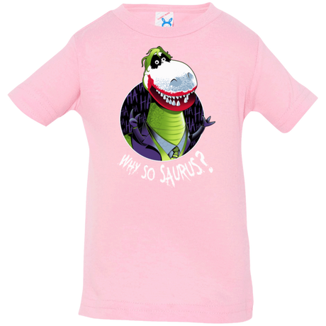 T-Shirts Pink / 6 Months Why So Saurus Infant Premium T-Shirt
