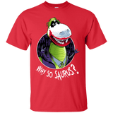 T-Shirts Red / Small Why So Saurus T-Shirt