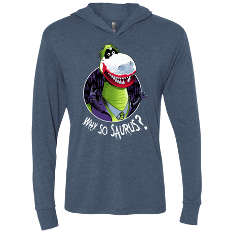 T-Shirts Indigo / X-Small Why So Saurus Triblend Long Sleeve Hoodie Tee