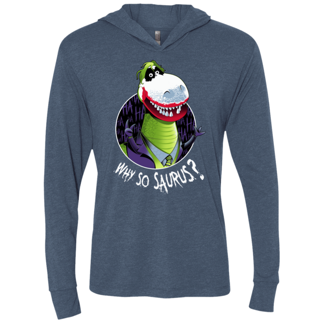 T-Shirts Indigo / X-Small Why So Saurus Triblend Long Sleeve Hoodie Tee