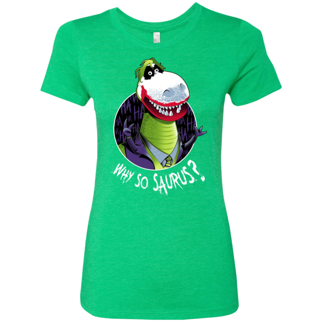 T-Shirts Envy / Small Why So Saurus Women's Triblend T-Shirt