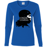 T-Shirts Royal / S Yo Omar Is Coming Women's Long Sleeve T-Shirt