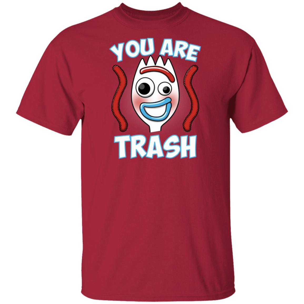 T-Shirts Cardinal / S You Are Trash T-Shirt