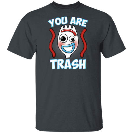 T-Shirts Dark Heather / S You Are Trash T-Shirt