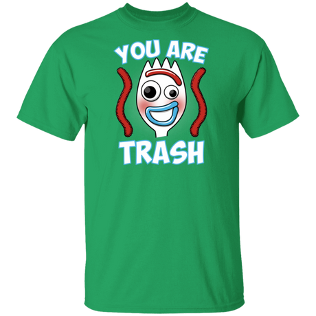 T-Shirts Irish Green / S You Are Trash T-Shirt