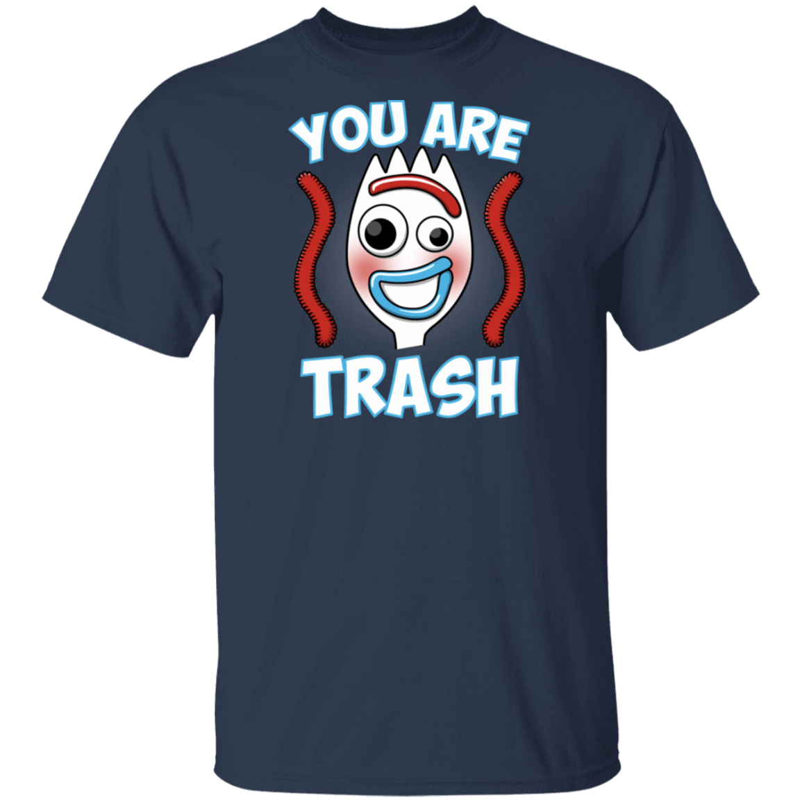T-Shirts Navy / S You Are Trash T-Shirt