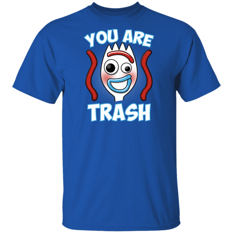 T-Shirts Royal / S You Are Trash T-Shirt