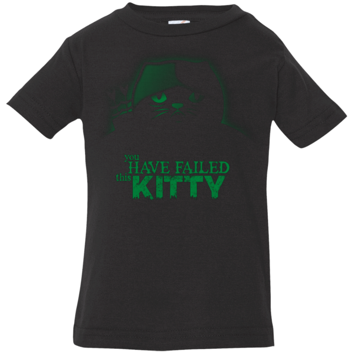 T-Shirts Black / 6 Months You Have Failed Kitty Infant Premium T-Shirt