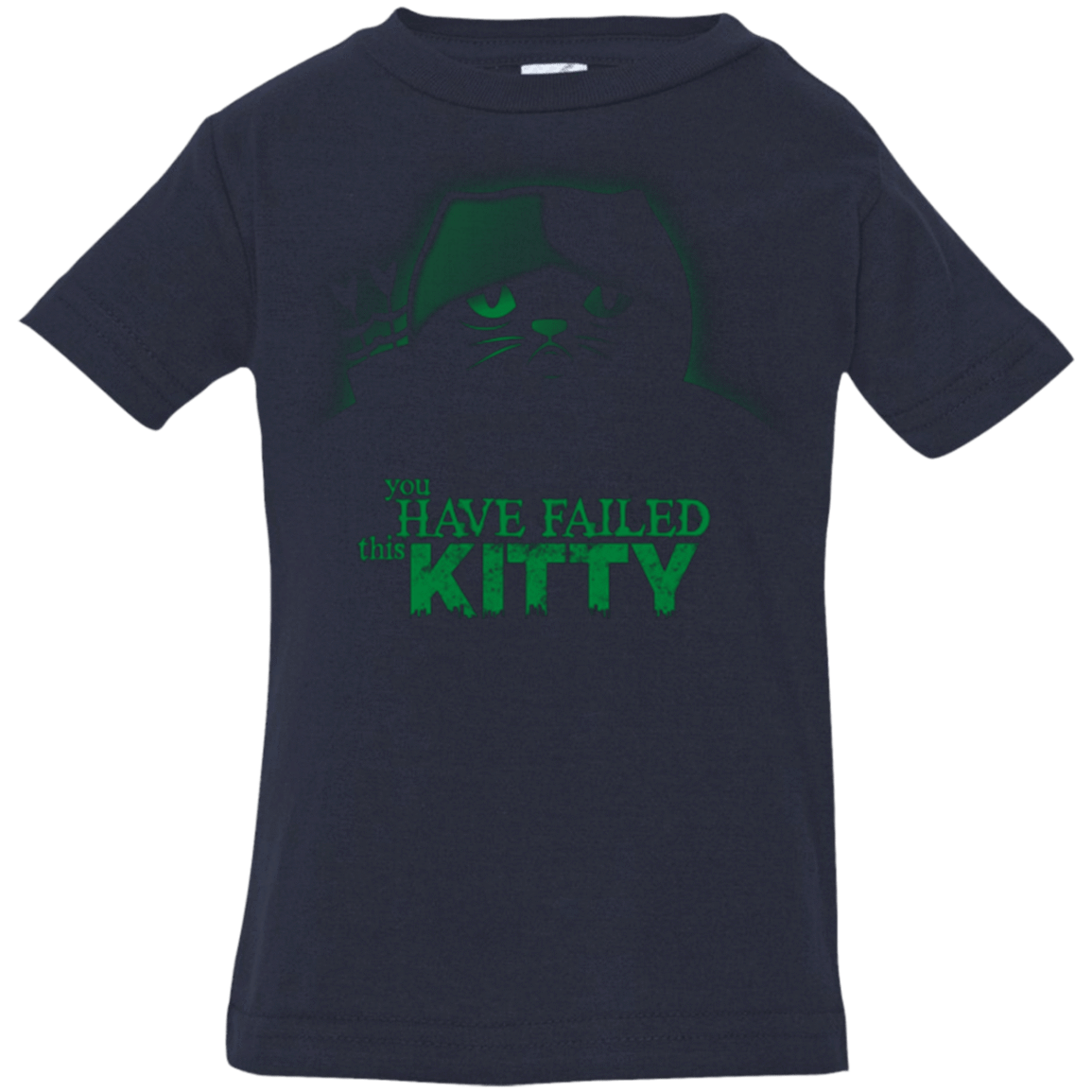 T-Shirts Navy / 6 Months You Have Failed Kitty Infant Premium T-Shirt