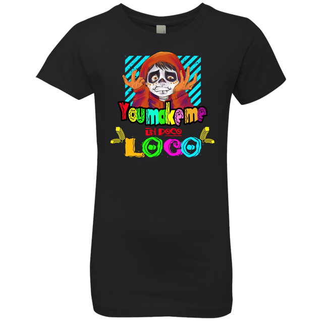 T-Shirts Black / YXS You Make Me Un Poco Loco Girls Premium T-Shirt