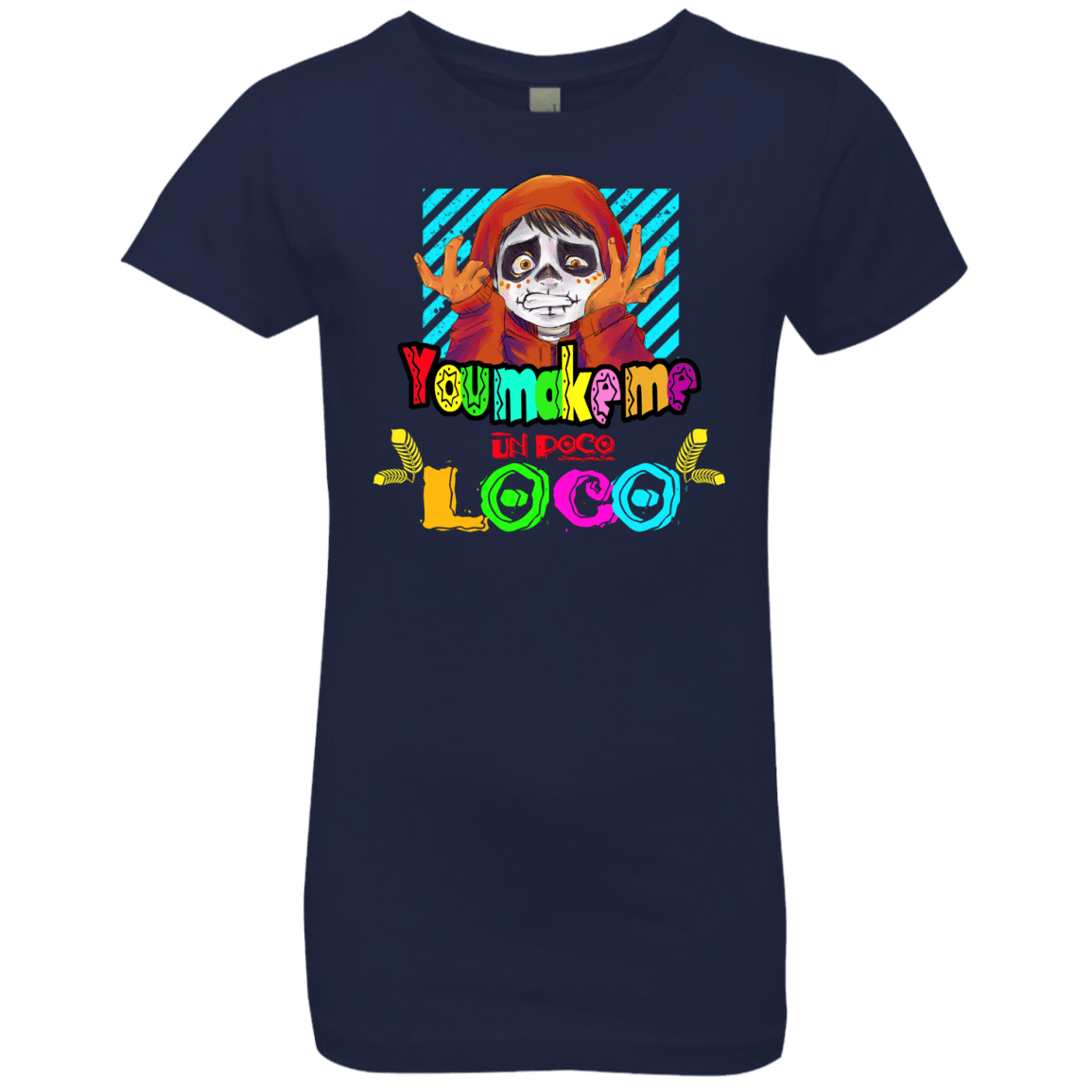 T-Shirts Midnight Navy / YXS You Make Me Un Poco Loco Girls Premium T-Shirt