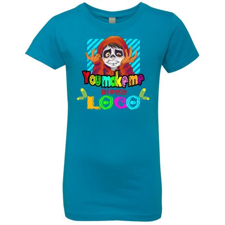 T-Shirts Turquoise / YXS You Make Me Un Poco Loco Girls Premium T-Shirt