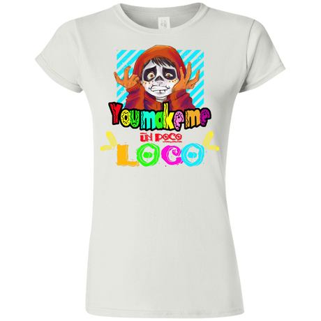 T-Shirts White / S You Make Me Un Poco Loco Junior Slimmer-Fit T-Shirt