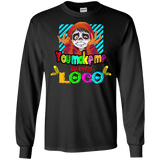 You Make Me Un Poco Loco Men's Long Sleeve T-Shirt