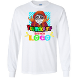 You Make Me Un Poco Loco Men's Long Sleeve T-Shirt