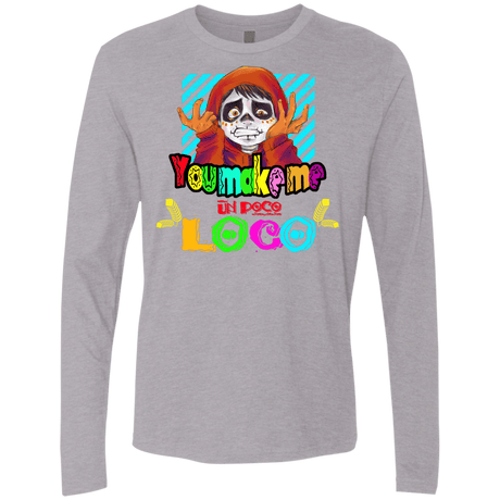 You Make Me Un Poco Loco Men's Premium Long Sleeve