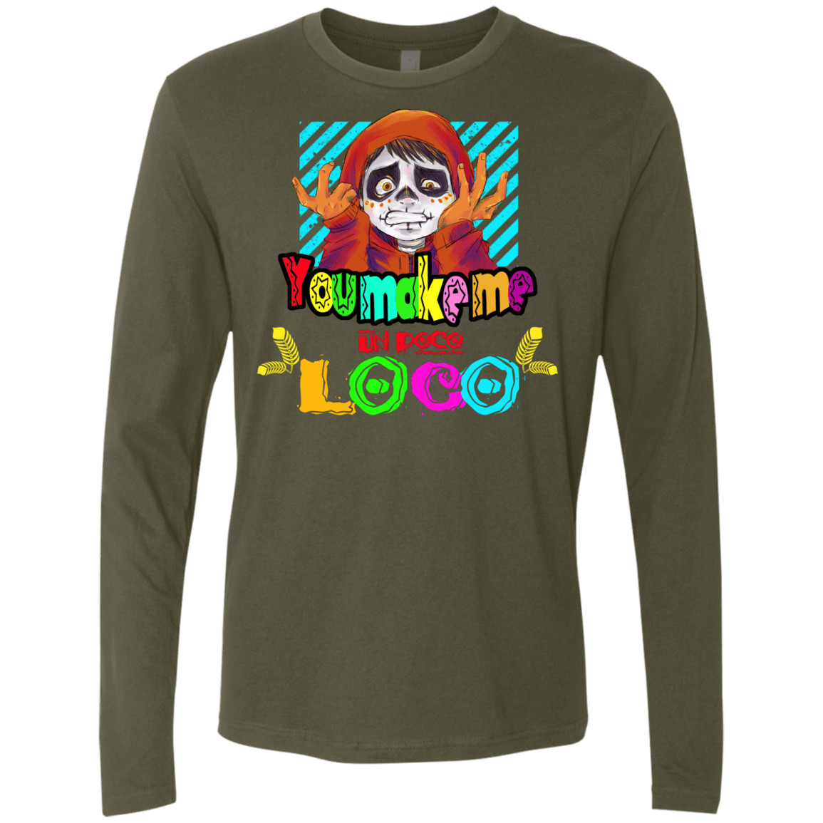 You Make Me Un Poco Loco Men's Premium Long Sleeve